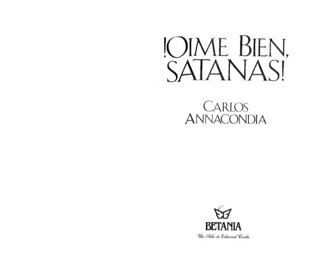 el libro oime bien satanas de carlos anacondia el libro oime bien satanas de carlos anacondia